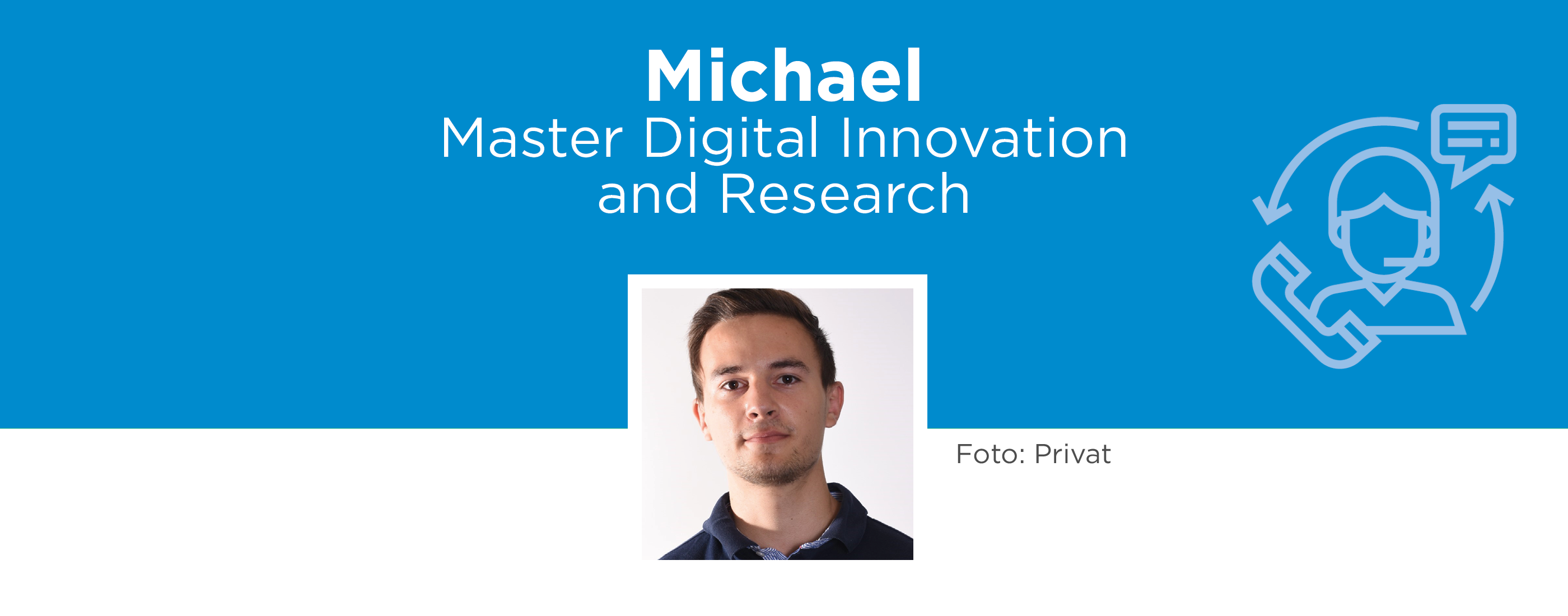 Michael: Digital Innovation & Research