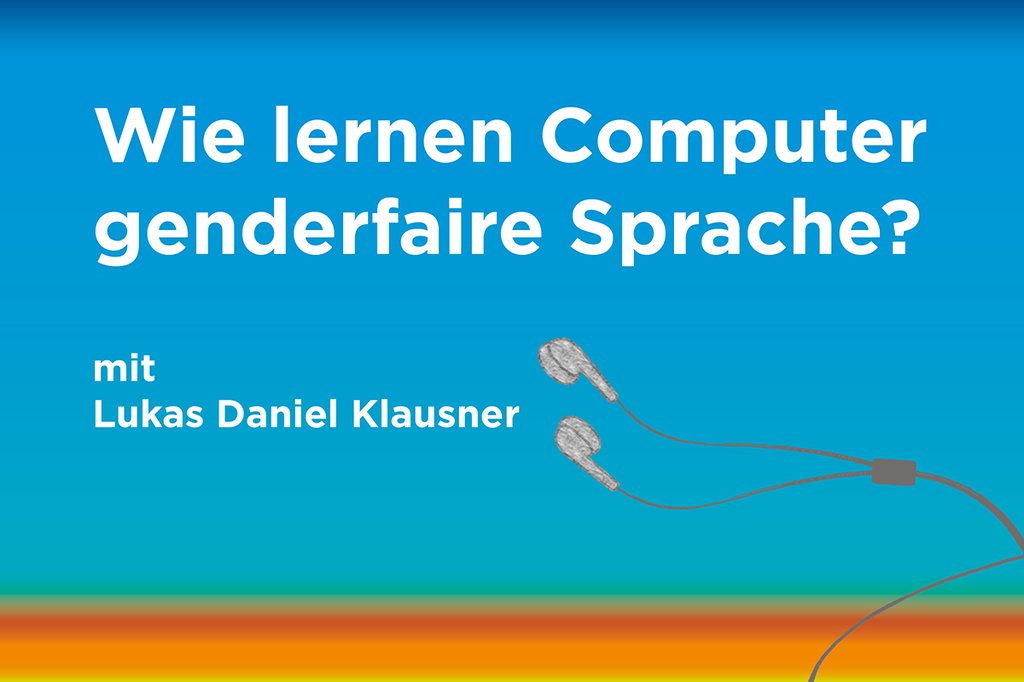 Podcast: Wie lernen Computer genderfaire Sprache?