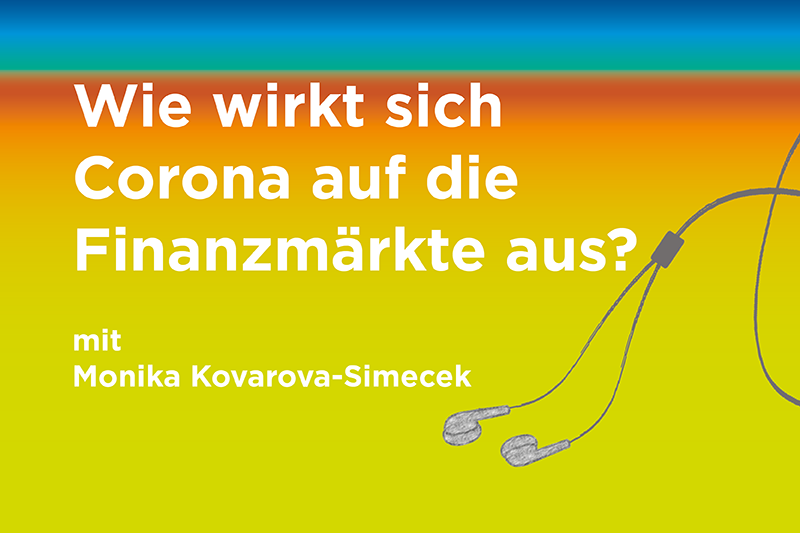 Podcast zum Thema: "Wie wirkt sich Corona auf die Finanzmärkte aus?"